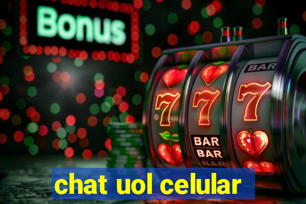 chat uol celular